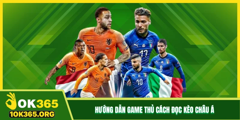 Hướng dẫn game thủ cách đọc kèo châu Á